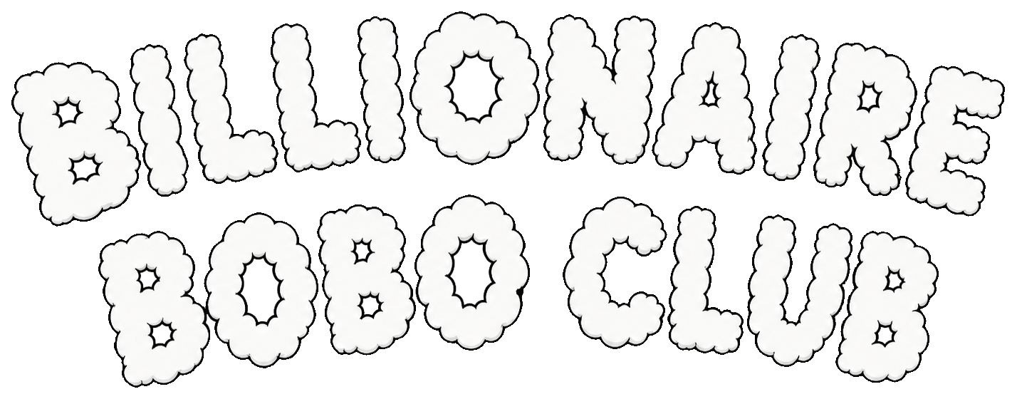 Billionaire Bobo Club